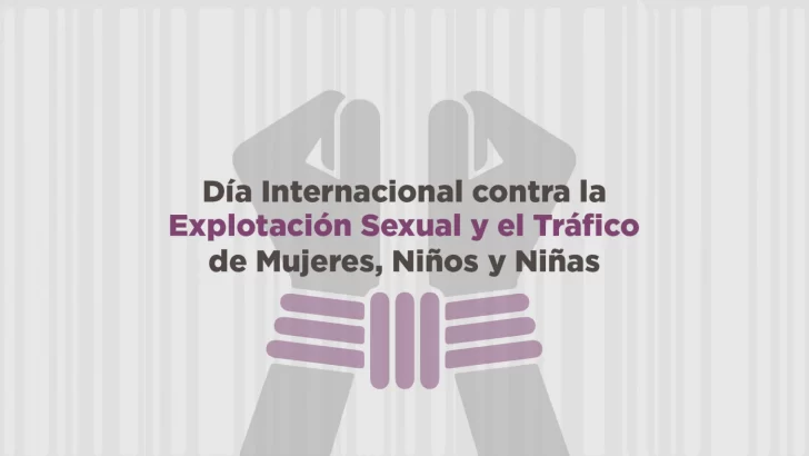 Efemérides 23 de septiembre: Día Internacional contra la Explotación Sexual y la Trata de Personas