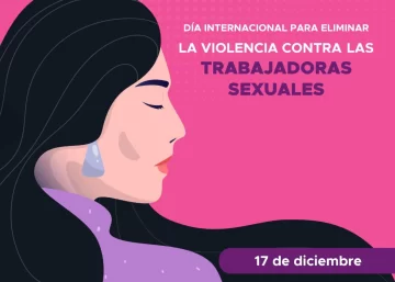 17 de diciembre: Día Internacional para poner fin a la violencia contra las trabajadoras sexuales